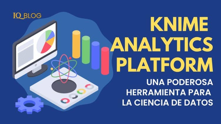 KNIME Analytics Platform: una poderosa herramienta para la ciencia de datos