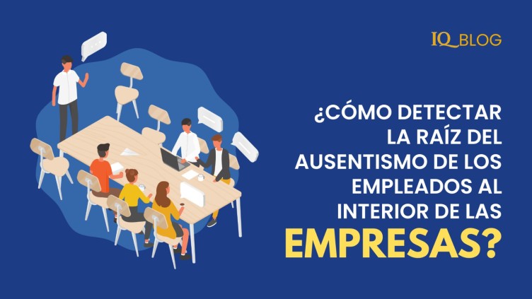 ¿Cómo detectar la raíz del ausentismo de los empleados al interior de las empresas?