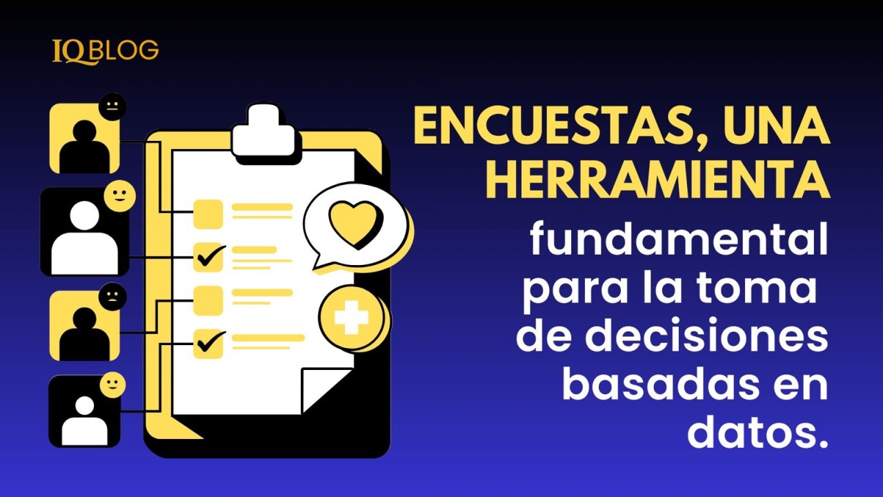 Encuestas, una herramienta fundamental para la toma de decisiones basadas en datos